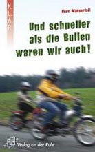 Und schneller als die Bullen waren wir auch